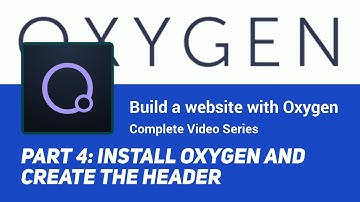 Install Oxygen and create the header (Part 4) - Make a full website with Oxygen