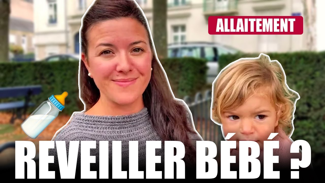 Faut Il Reveiller Un Bebe Pour Le Biberon Ou La Tetee Youtube