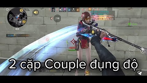2 couple đụng độ nhau | CF Mobile China
