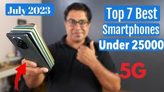 Top 7 Best Phones Under 25000 in July 2023 I Best Smartphone Under 25000