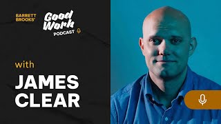 Habits, Generosity, and Cultivating Excellence with James Clear