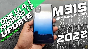 M31S Samsung One UI 4.1 Android 12 Update [RELEASED] May 2022 🔥 #m31s #m31samsung -Continous TecX