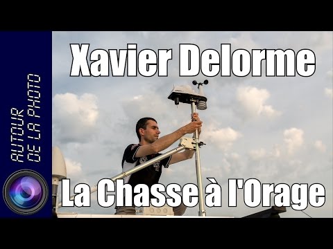 Xavier Delorme : la Chasse à l&#039;Orage