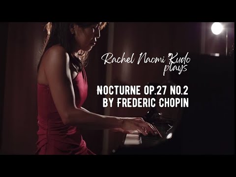 Chopin: Nocturne in D-flat major, Op.27 No.2 || Rachel Naomi Kudo, Piano