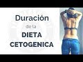 Por cuánto tiempo hacer la dieta CETOGENICA?