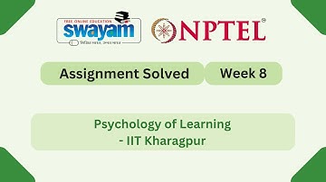 Psychology of Learning Week 8 || NPTEL ANSWERS | MY SWAYAM | #nptel #nptel2025 #myswayam