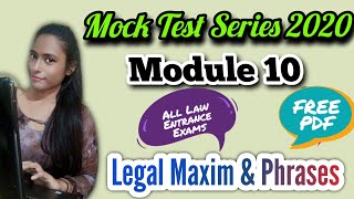Mock Test Series 2020 | Legal  MAXIM & PHRASES |All law Entrance Exams||Module-10|| Free PDF|