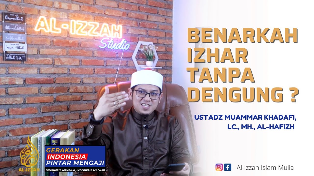 CARA TEPAT MELAFALKAN HUKUM IZHAR | Ustadz. Muammar Khadafi, Lc., MH., Al-Hafizh