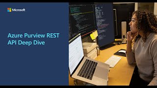 Microsoft Purview REST API Deep Dive