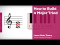 How to build a major triad  online music theory  liberty park music