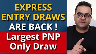 Express Entry draws are BACK! Largest PNP draw ! After a Long Wait  Canada Immigration IRCC Updates