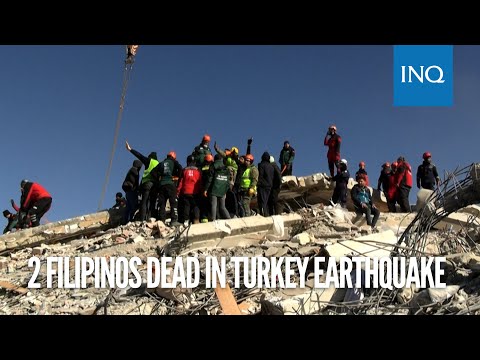 2 Filipinos dead in Turkey earthquake