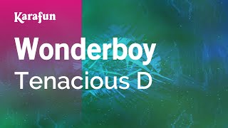 Wonderboy - Tenacious D | Karaoke Version | KaraFun