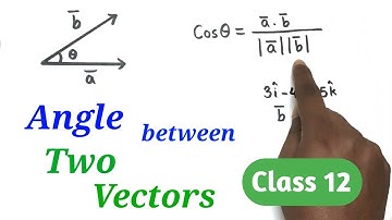 Angle between Two Vectors | Vector | Class 12 HSC | Science | Maths