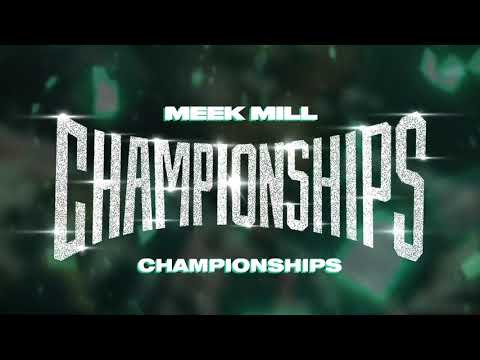 Meek Mill - Championships [Official Audio]