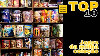 Top 10 Jogos da Minha Coleção