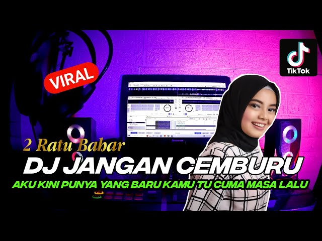 DJ JANGAN CEMBURU | DULU PUTUS ITU MAU MU REMIX VIRAL TIKTOK FULL BASS class=