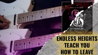 Endless Heights - Teach You How To Leave Guitar Cover