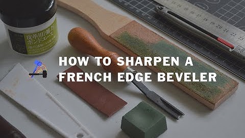 How to Sharpen a French Edge Beveler