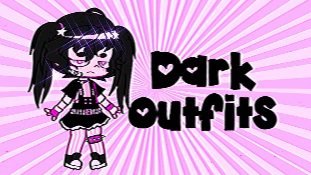 Dark outfits  gachaclub 