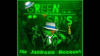 [GREEN SANS FIGHT]  Phase 3 The Jackson Account Ost (by FaDe AWAY)