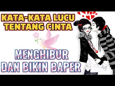 KATA-KATA LUCU TENTANG CINTA YANG MENGHIBUR DAN BIKIN BAPER
