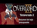 Resumiendo OVERLORD (Temporada 2) en 1 video