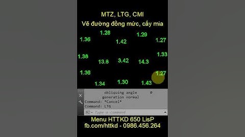 Autolisp MTZ, LTG, CMI dùng để vẽ đường đồng mức, cấy mia bình đồ