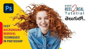Easy Background Removal Techniques in Photoshop | Reel 2 Real | creative space telugu