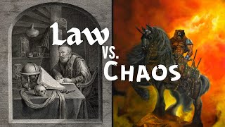 Which Is Better, Law or Chaos?