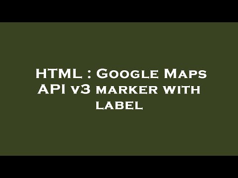 HTML : Google Maps API v3 marker with label