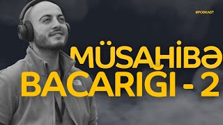 MÜSAHİBƏ BACARIĞI: çətin olan 7 suala cavab  - 2  | Orxan Şahbaz