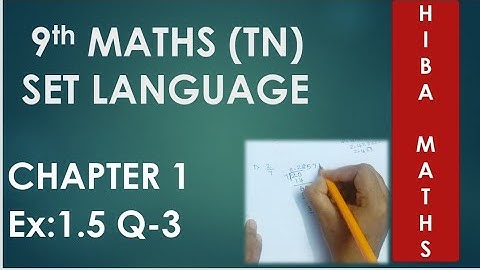9th Maths Ch 1 Ex 1.5 Q.no 3 . Set Language.TN Samacheer