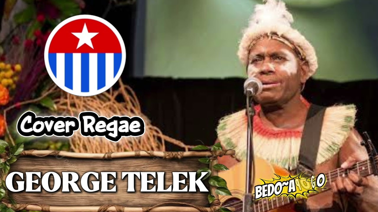 COVER GEORGE TELEK~FREEDOM WEST PAPUA 🇨🇺