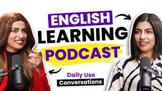 The Best English Podcast 🎙️ for Indian Learners | Daily Conversations | Kanchan Keshari
