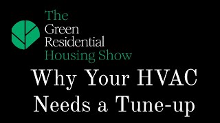 Why Your HVAC Needs a Tune Up by Green Residential 54 views 1 month ago 7 minutes, 37 seconds