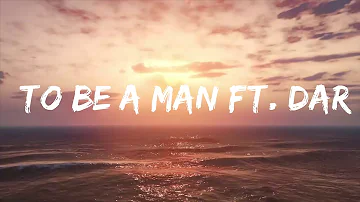 Dax - To Be A Man ft. Darius Rucker | Lyrics Video (Official)