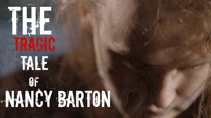 The Tragic Tale of Nancy Barton (Stories To Tell)