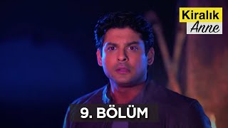Kiralık Anne Hint Dizisi 9. Bölüm