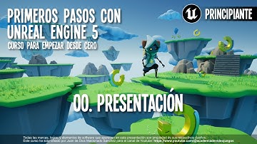 00. Presentación. Primeros pasos con Unreal Engine 5.