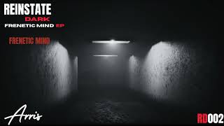 Arris - Frenetic Mind Reinstate Dark