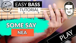 Nea - Some Say - Easy Bass - Play with Tab