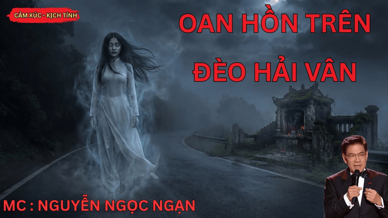 OAN HỒN TRÊN ĐÈO HẢI VÂN : Miếu Hoang Trên Đèo | Nguyễn Ngọc Ngạn