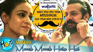 Couple of Mistakes | Season 2 | Ep 1 | Mooch Mooch Hota Hai | Karan Veer Mehra | Barkha Sengupta