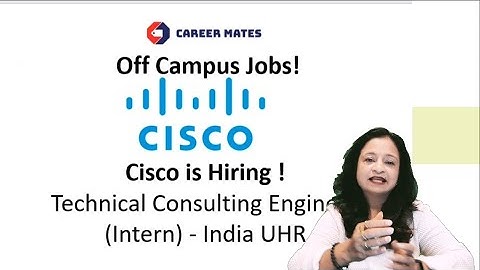 CISCO Hiring II Technical Consulting Engineer Interns II 2024 Batch