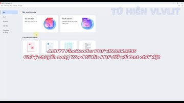 ABBYY FineReader PDF v16.0.14 b7295 - Chú ý chuyển sang Word từ file .pdf  với font chữ Việt