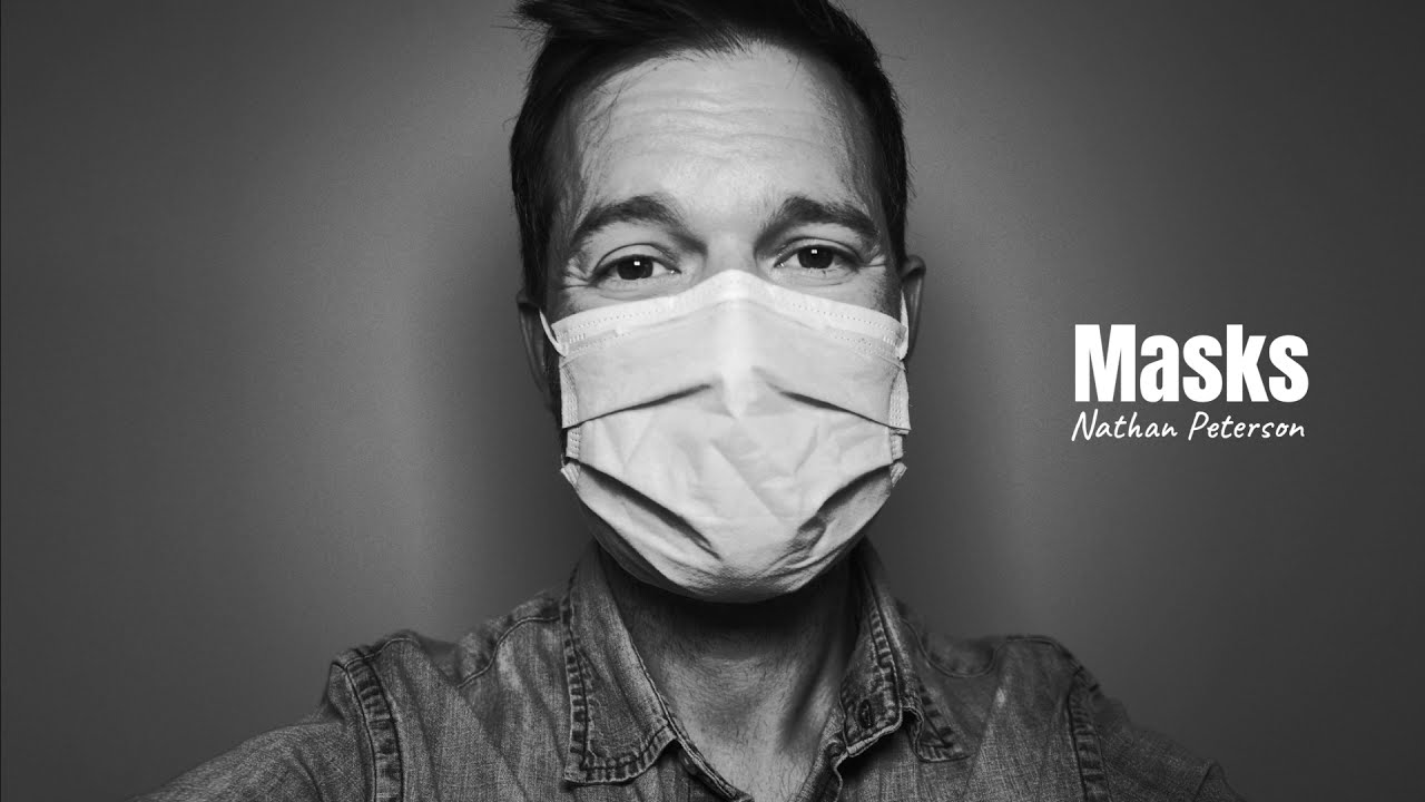 Watch Nathan Peterson - Masks (Lyric Video) on YouTube Watch Nathan Peterson - Masks (Lyric Video) on YouTube