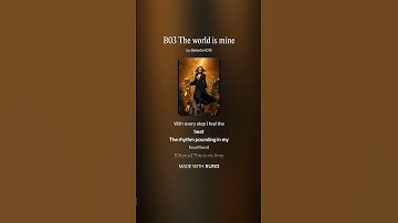 Thumbnail of B03 The world is mine - made with SUNO AI Music Lyrics Video  #suno #music #sunoai #song #link