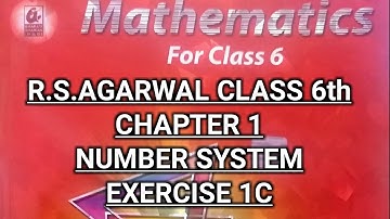 R.S.AGARWAL CLASS 6th CHAPTER 1 NUMBER SYSTEM EXERCISE 1C