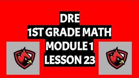 DRE 1st Grade Math Module 1 Lesson 23
